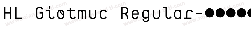 HL Giotmuc Regular字体转换